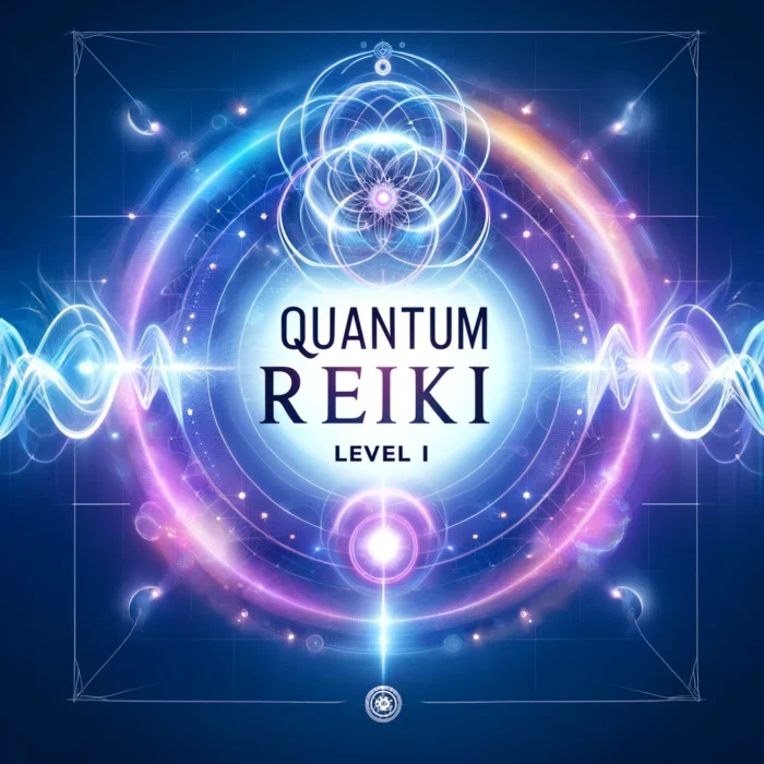 Quantum Reiki Level I