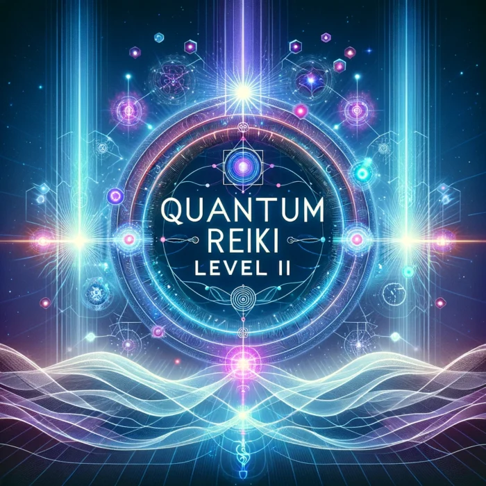 Quantum Reiki Level II